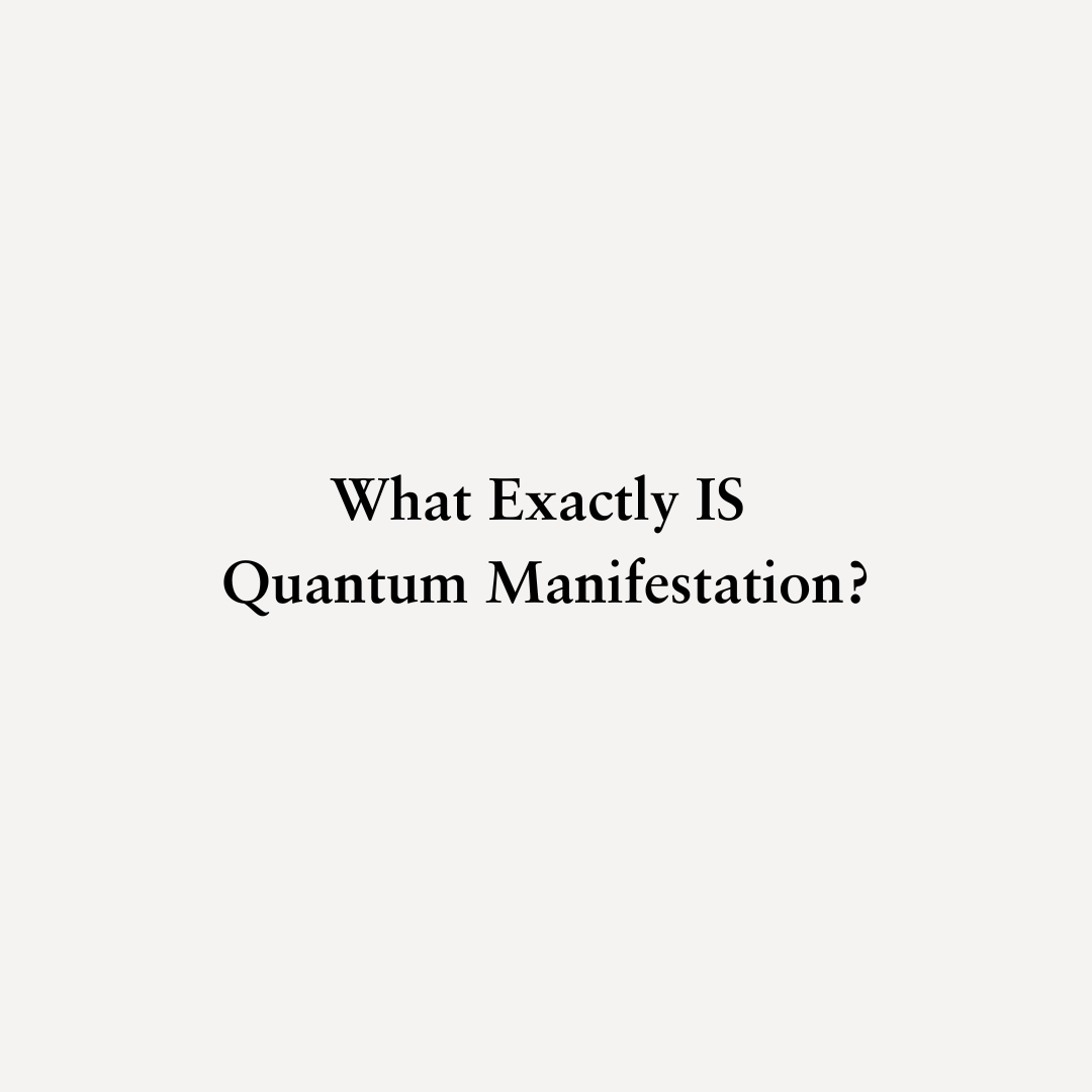 You are currently viewing What Exactly IS Quantum Manifestation?